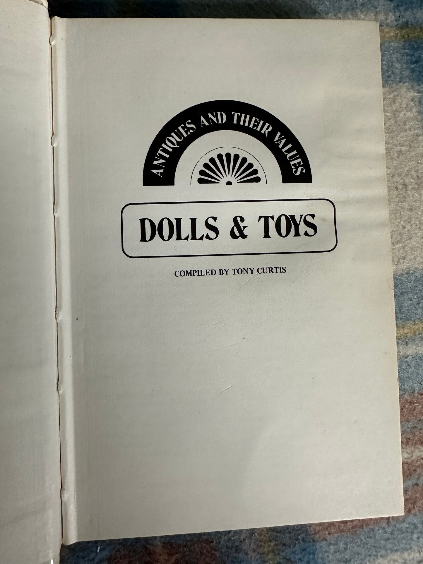1977 Antiques & Their Values Dolls & Toys - Tony Curtis(Lyle Publications)