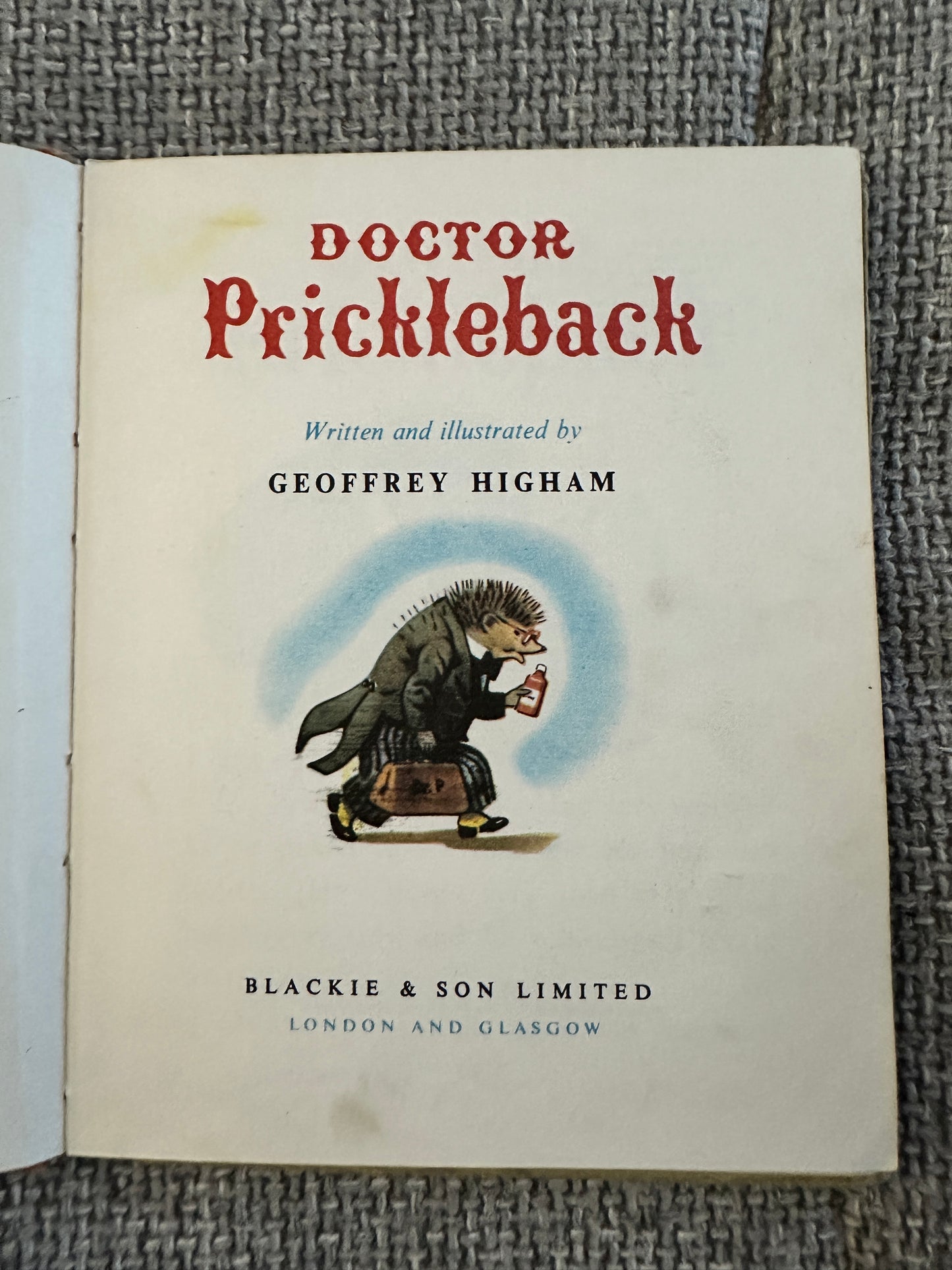 1955*1st* Doctor Prickleback - Geoffrey Higham(Blackie & Son Ltd)