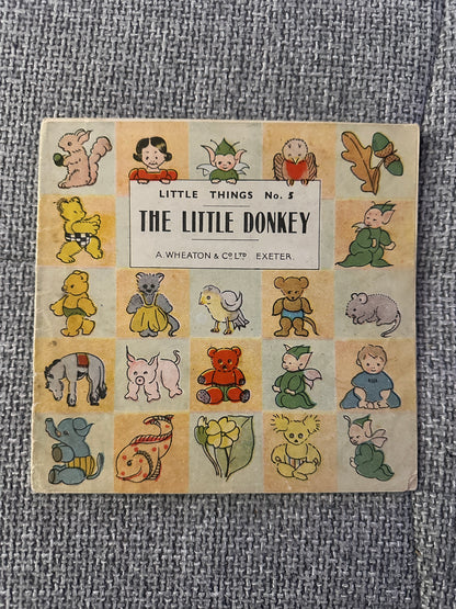 1960’s The Little Donkey(Little Things no5) Molly Clarke(A. Wheaton & Co Ltd)