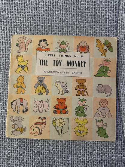 1960’s The Toy Monkey(Little Things no 6) Molly Clarke(A. Wheaton & Co Ltd)