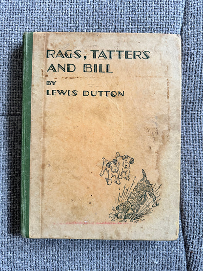 1934*1st* Rags, Tatters & Bill - Lewis Dutton(Edgar Norfield Illust)Frederick Warne & Co Ltd.