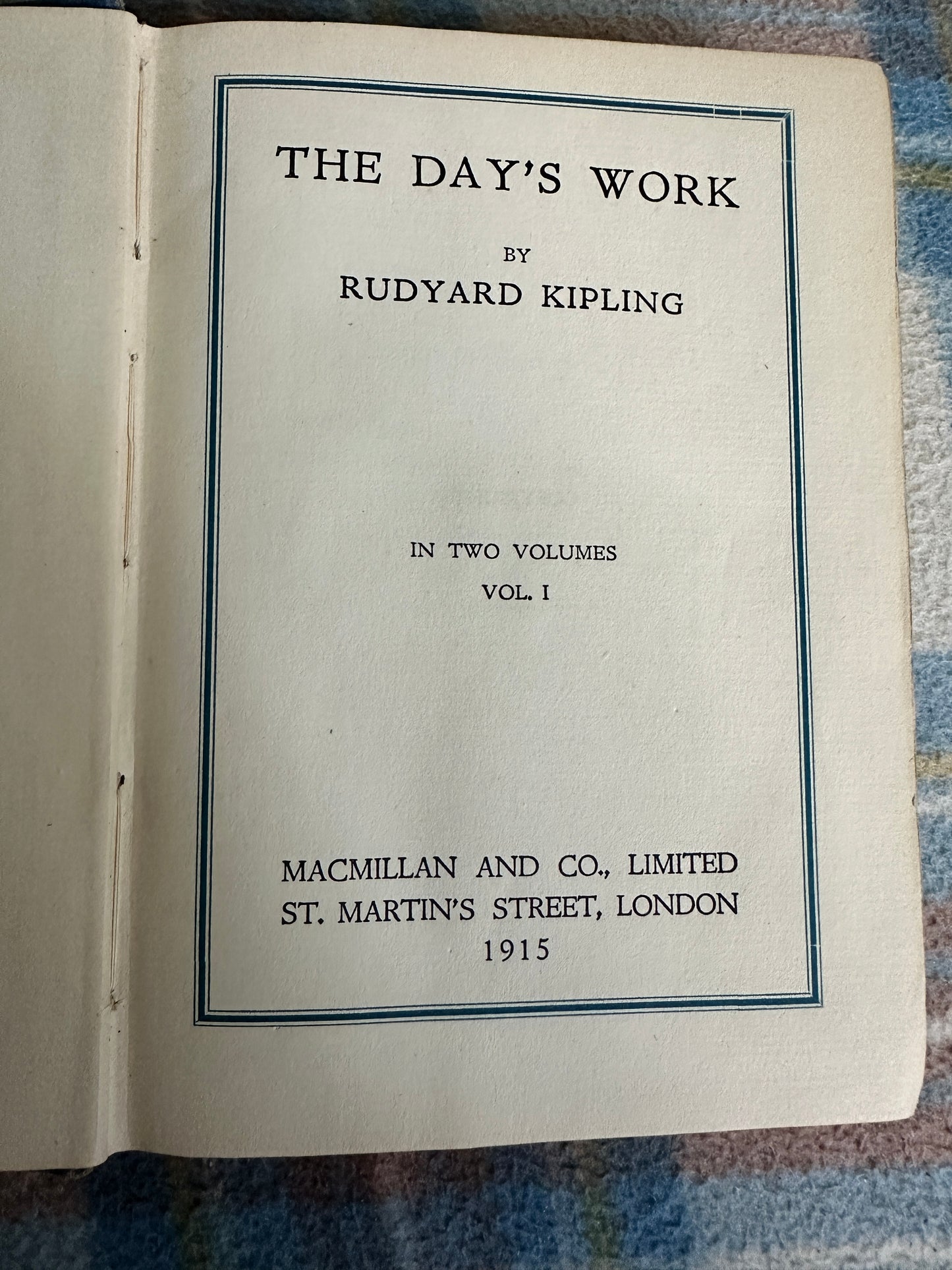 1915 The Day’s Work - Rudyard Kipling(In two volumes vol 1) MacMillan & Co Ltd