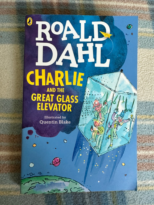 2016 Charlie & The Glass Elevator - Roald Dahl(Quentin Blake Illust)Puffin Books