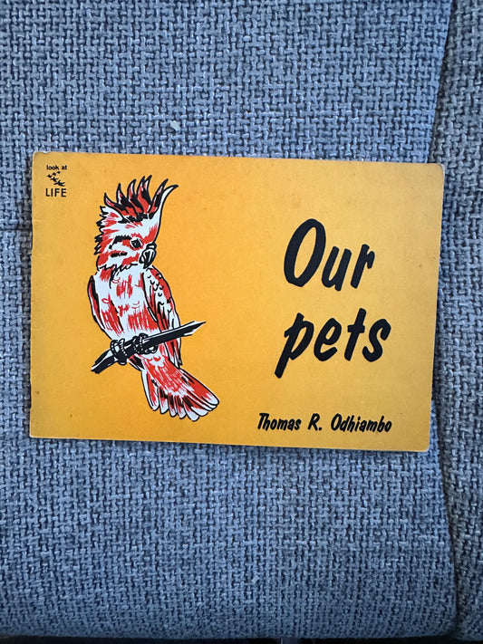 1969*1st* Look At Life 2 - Our Pets - Thomas R. Odhiambo (East African Publishing House Kenya)