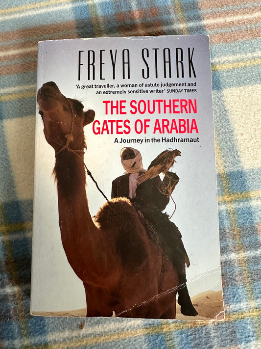 1990 The Southern Gates Of Arabia(AJourney In The Hadhramaut) - Freya Stark(Arrow Books)