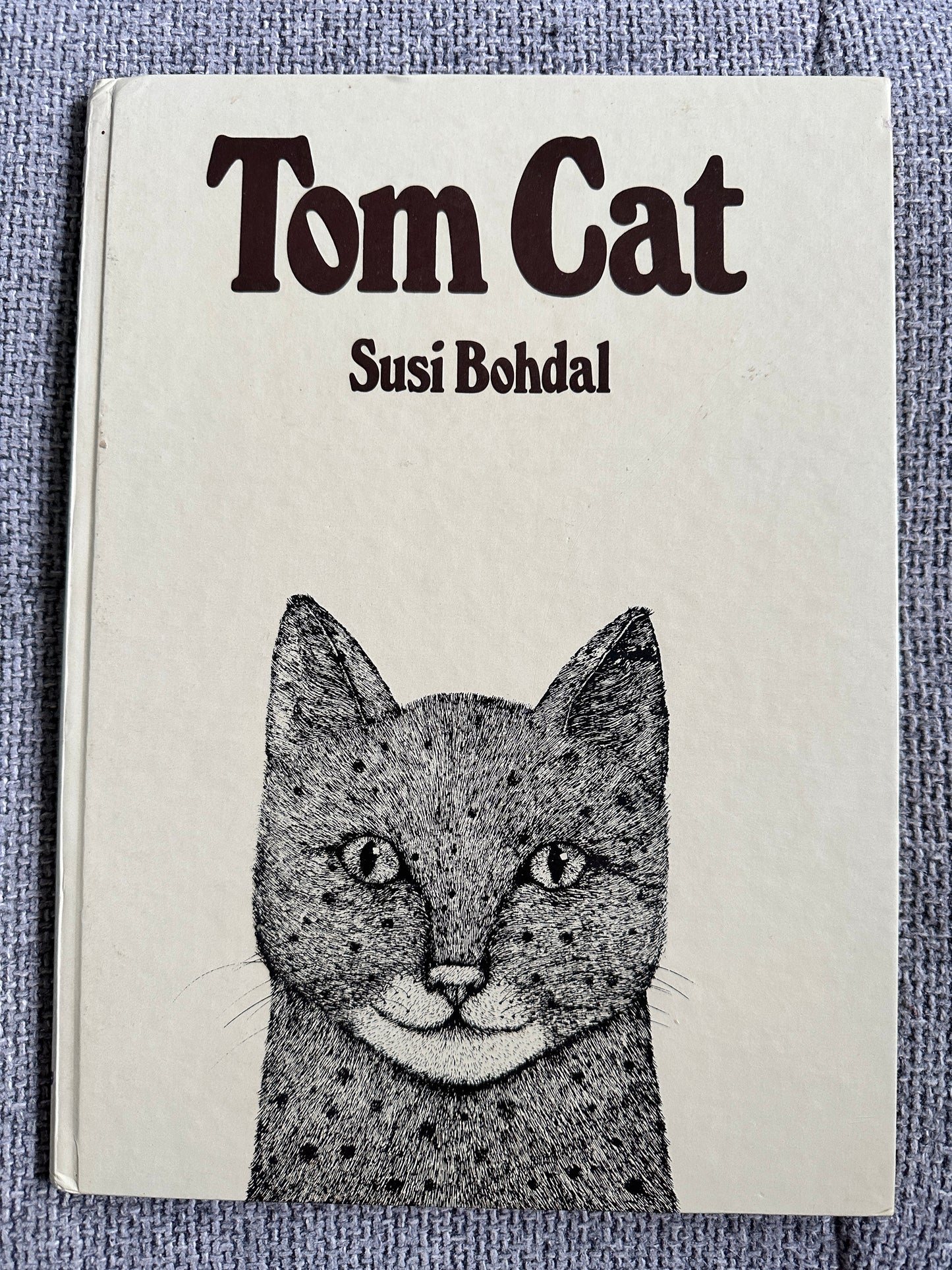 1977 Tom Cat - Written & Illustrated Susie Bohdal (Ernest Benn Ltd) - Honeyburn Books (UK)