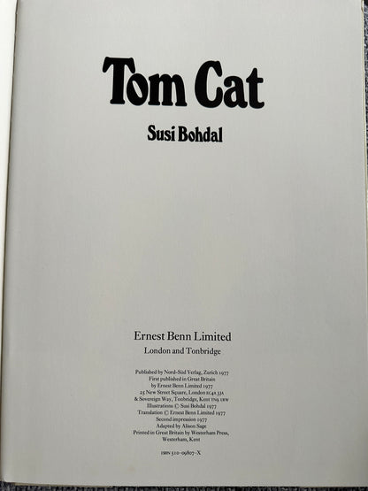 1977 Tom Cat - Written & Illustrated Susie Bohdal (Ernest Benn Ltd) - Honeyburn Books (UK)