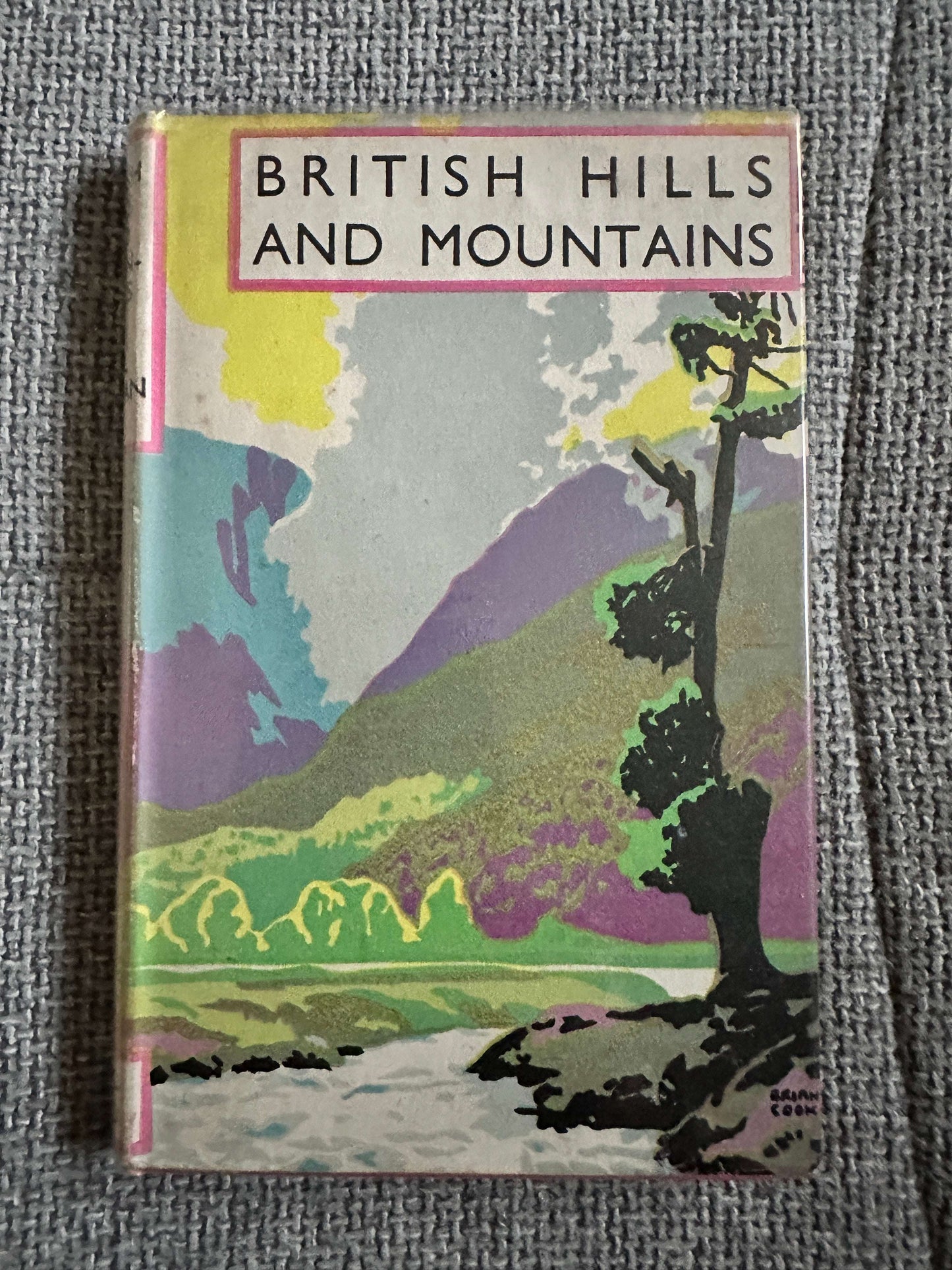 1943 British Hills & Mountains - J.H.B. Bell, E.F. Bozman & J. Fairfax-Blakeborough (B. T. Batsford Ltd) - Honeyburn Books (UK)
