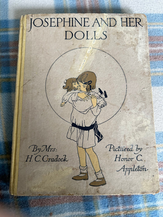 1930 Josephine & Her Dolls - Mrs H.C. Cradock (Illust Honor C. Appleton) Blackie & Son