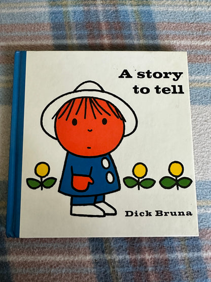 1977 A Story To Tell - Dick Bruna(Methuen)