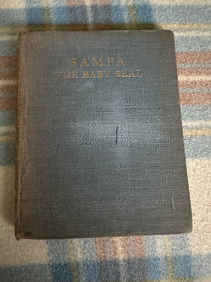 1945*1st* Sampa The Baby Seal - Barbara Ellis Browne (Illust Bay Robinson) Francis James Publishing Co
