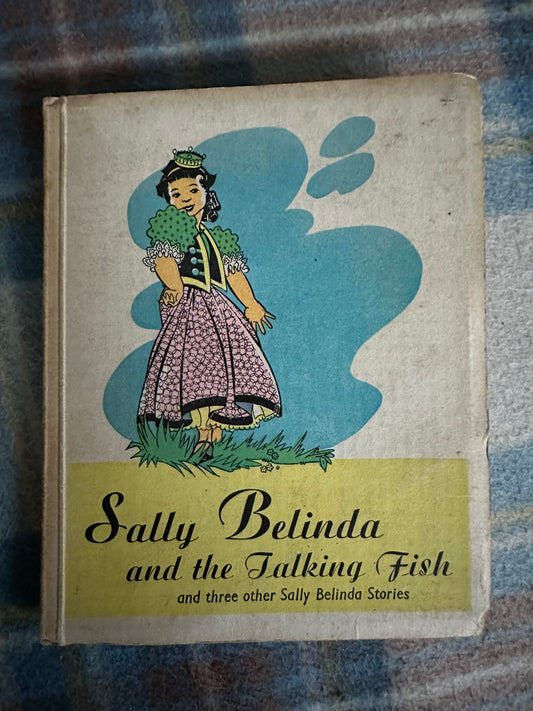 1940’s Sally Belinda & The Talking Fish - Max Crombie (Jonathan Scott illustrated) Knights Press Ltd