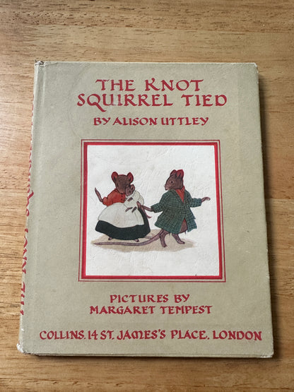 1972 The Knot Squirrel Tied - Alison Uttley(Margaret Tempest illustration) Collins