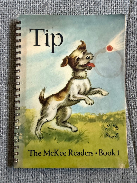 1951 Tip (A Teacher’s Manual) The McKee Readers Book 1 - Paul McKee, M. Lucile Harrison, Annie McCowen & Elizabeth Lehr (Thomas Nelson & Sons Ltd)