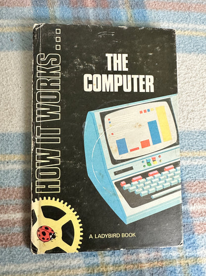 1979 The Computer(How It Works)(Series 654)David Carey & James Blythe(Illust B. H. Robinson & Gerald Witcomb(Ladybird Books)