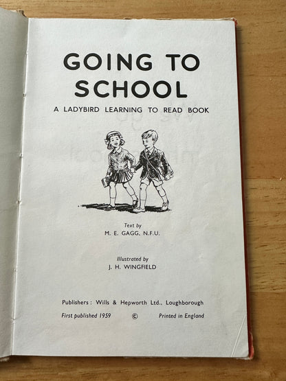 1959 Going To School(Series 563 Ladybird) M. E. Gagg(Illust J. H. Wingfield) Wills & Hepworth