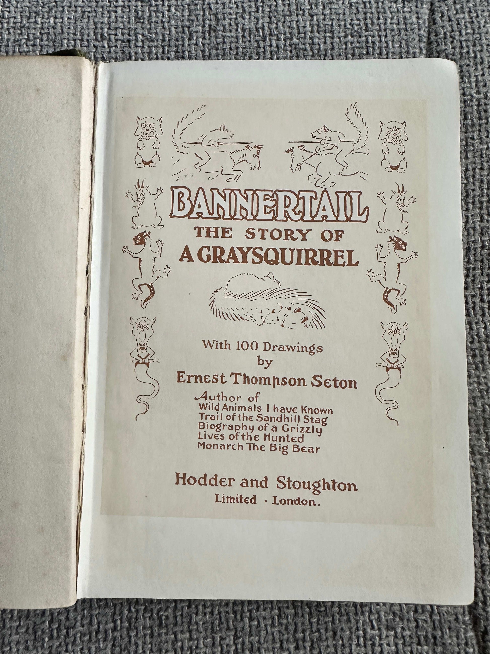 1922*1st* Bannertail The Story Of A Grey Squirrel - Ernest Thompson Seton (Hodder and Stoughton)