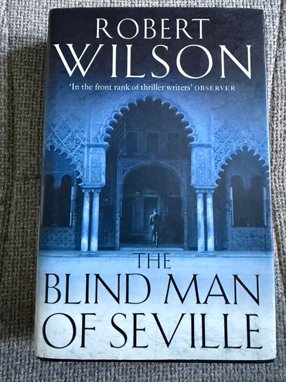 2003*1st* The Blind Man Of Seville - Robert Wilson (HarperCollins)