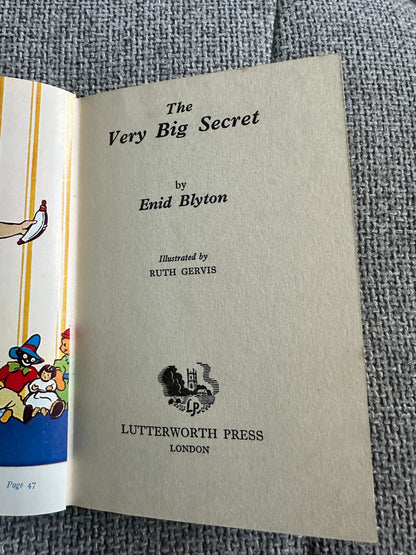 1960 The Very Big Secret - Enid Blyton (Ruth Gervis Illust) Lutterworth Press
