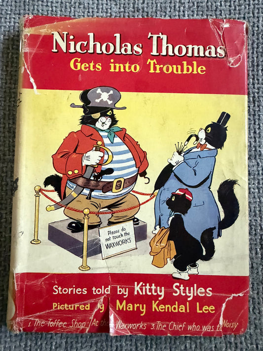 1948 Nicholas Thomas Gets Into Trouble - Kitty Styles (Mary Kendall Lee illust) Sampson Low & Marston Ltd