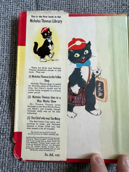 1948 Nicholas Thomas Gets Into Trouble - Kitty Styles (Mary Kendall Lee illust) Sampson Low & Marston Ltd