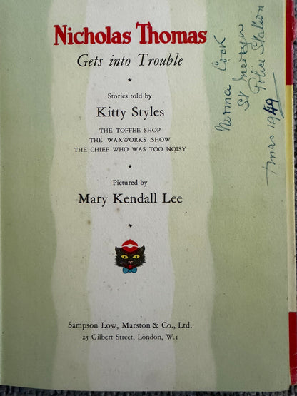 1948 Nicholas Thomas Gets Into Trouble - Kitty Styles (Mary Kendall Lee illust) Sampson Low & Marston Ltd