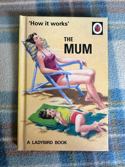 2016 The Mum(How It Works) Series 999 Ladybird) J. A. Hazeley & J. P. Morris