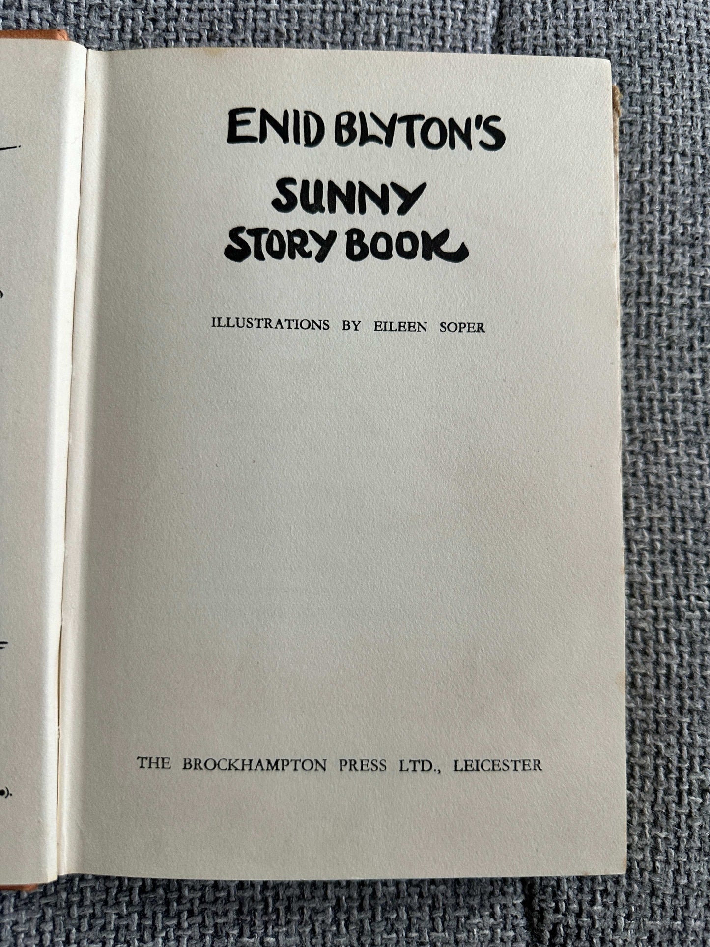 1957 Enid Blyton’s Sunny Story Book (Eileen Soper Illust) Brockhampton Press