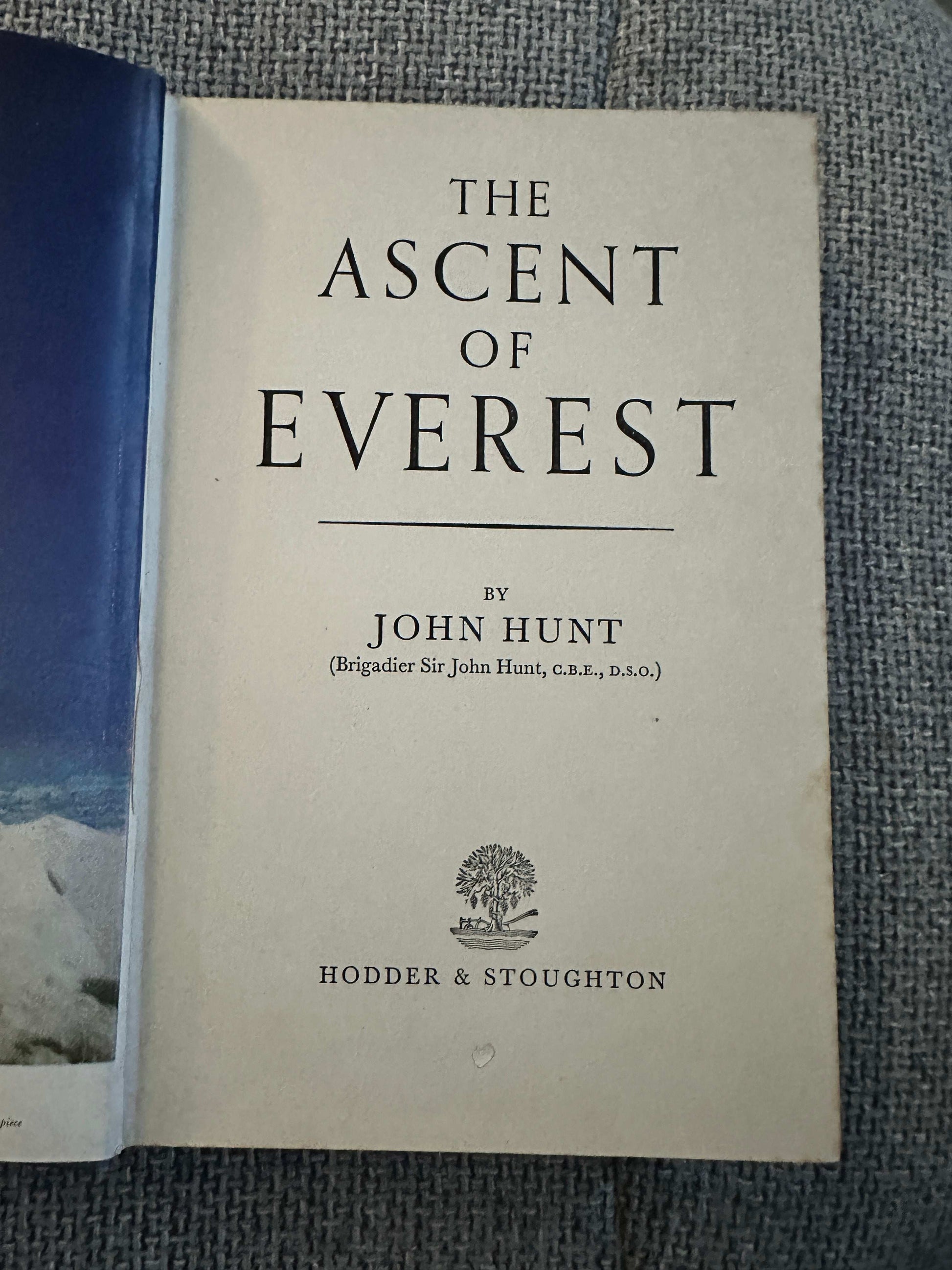 1953*1st* The Ascent Of Everest - John (Brigadier Sir C. B. E., D. S. O.) Hunt (Cover by W. Heaton Copper) Hodder & Stoughton