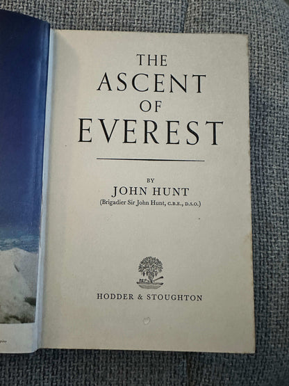 1953*1st* The Ascent Of Everest - John (Brigadier Sir C. B. E., D. S. O.) Hunt (Cover by W. Heaton Copper) Hodder & Stoughton