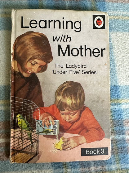 1970 Learning With Mother Book 3(Under 5’s Series 702)Ethel & Harry Wingfield(Wills & Hepworth)