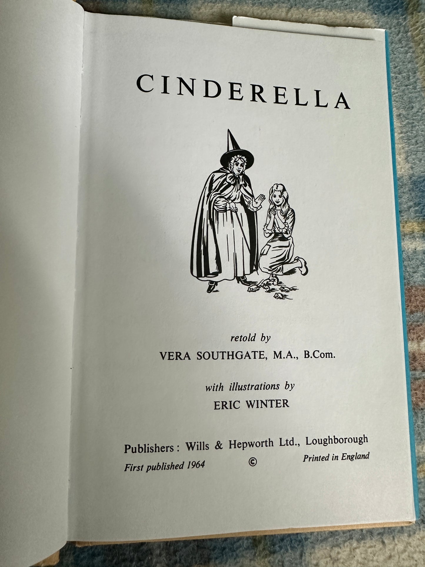 2013 Cinderella(Facsimile of the 1964 Series 606D)Vera Southgate(Eric Winter Illust)Wills & Hepworth