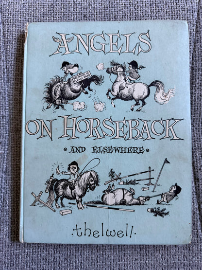 1962 Angels On Horseback & Elsewhere- Norman Thelwell (Methuen)