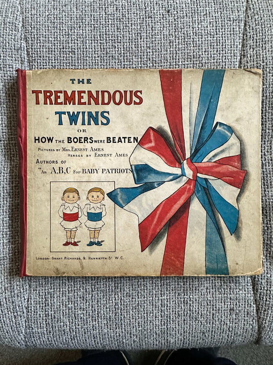 1900 The Tremendous Twins Or How The Boers Were Beaten - Mr & Mrs Ernest Ames (Grant Richards Publisher)
