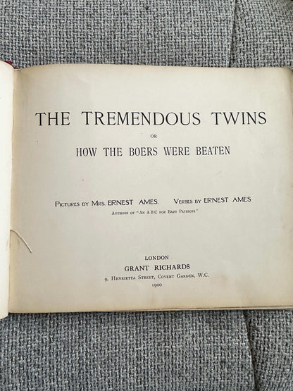 1900 The Tremendous Twins Or How The Boers Were Beaten - Mr & Mrs Ernest Ames (Grant Richards Publisher)