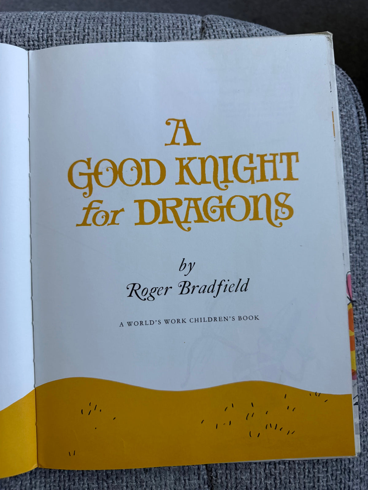 1974 A Good Knight For Dragons - Roger Bradfield (World’s Work)