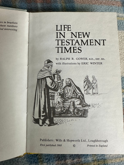 1969*1st* Life In New Testament Times(Series 649)Ralph Gower(Eric Winter Illust) Wills & Hepworth