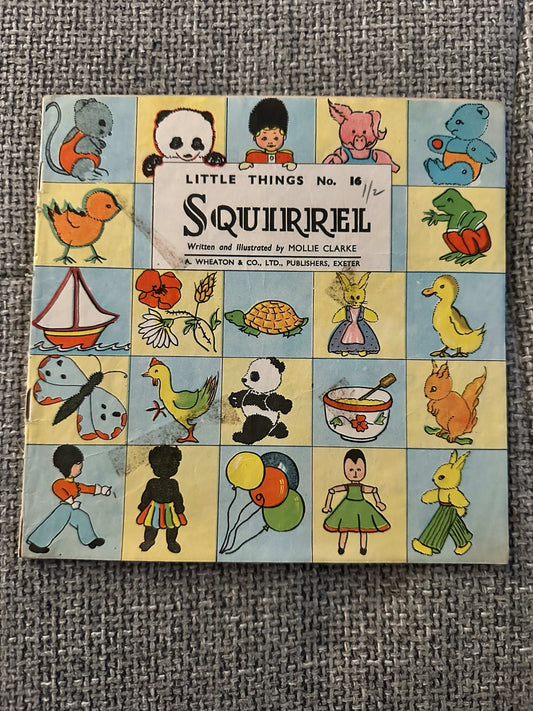 1960’s Little Things No 16 Squirrel - Mollie Clarke (A. Wheaton & Co)
