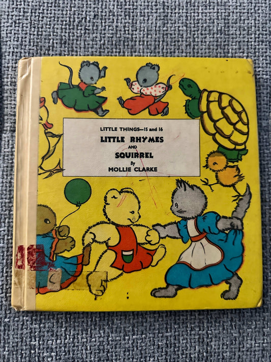 1960’s Little Things No. 15 & 16 (Little Rhymes & Squirrel) Mollie Clarke ( A. Wheaton & Co)