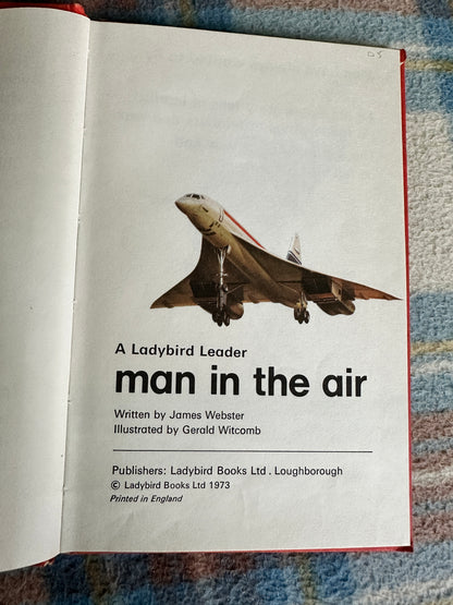 1973 Man In The Air(Ladybird Leaders Series 737) James Webster(Gerald Witcomb illustration) Ladybird Books Ltd