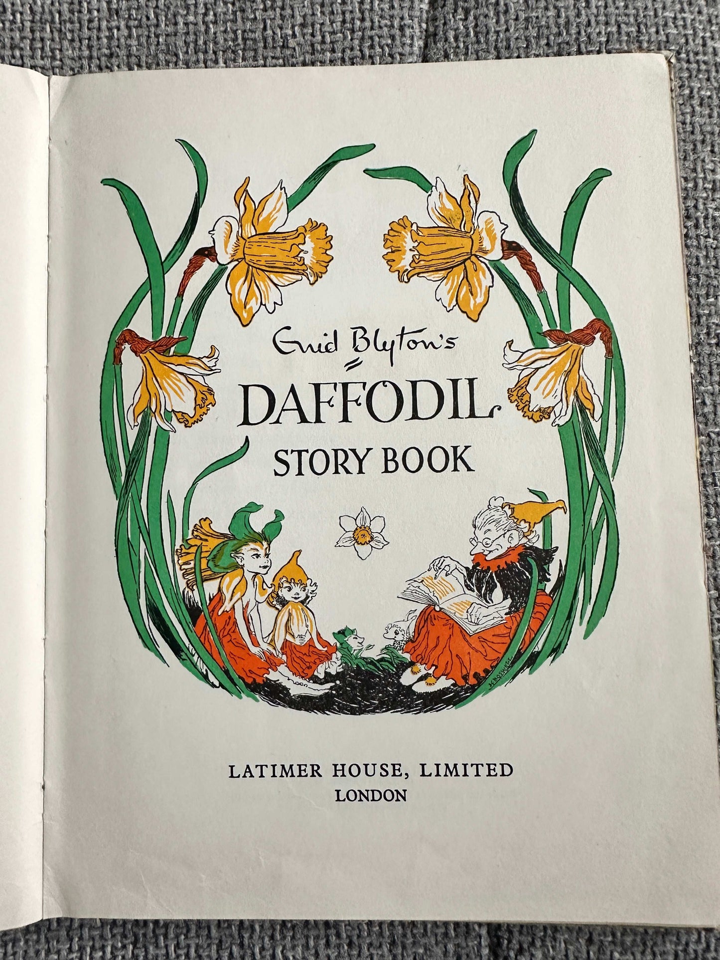 1954 Enid Blyton’s Daffodil Story Book - Enid Blyton (Grace Lodge Illust) Latimer House.