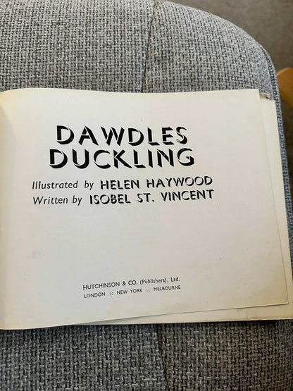1943 Dawdles Duckling - Helen Haywood / Isobel St. Vincent (Hutchinson & Co Ltd)