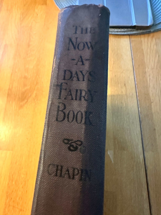 1925 The Now-A-Days Fairy Book - Anna Alice Chapin (Jessie Willcox Smith Illust) J. Coker & Co