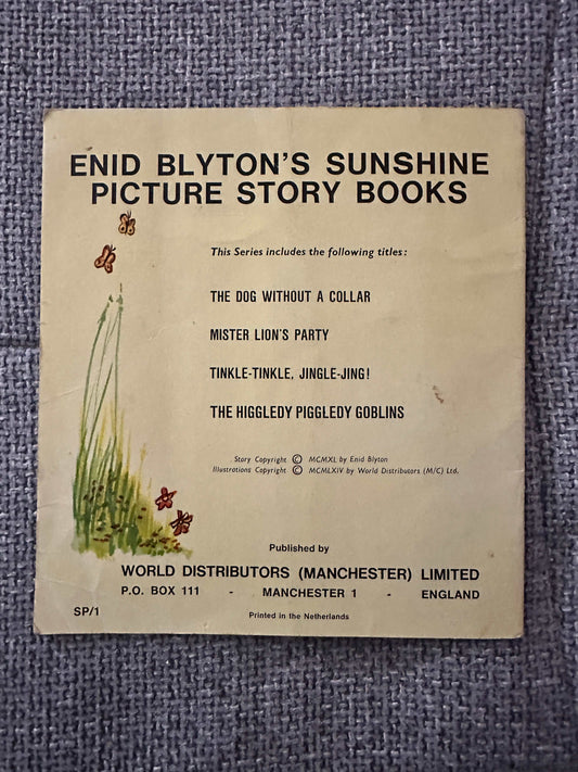 1965 The Dog Without A Collar - Enid Blyton (Sunshine Picture Story Book) World Distributors
