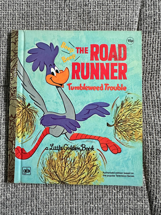 1973 The Road Runner Tumbleweed Trouble - Jack Woolgar(Leon Jason Studio illustrations)World Distributors (Little Golden Book) - Honeyburn Books (UK)