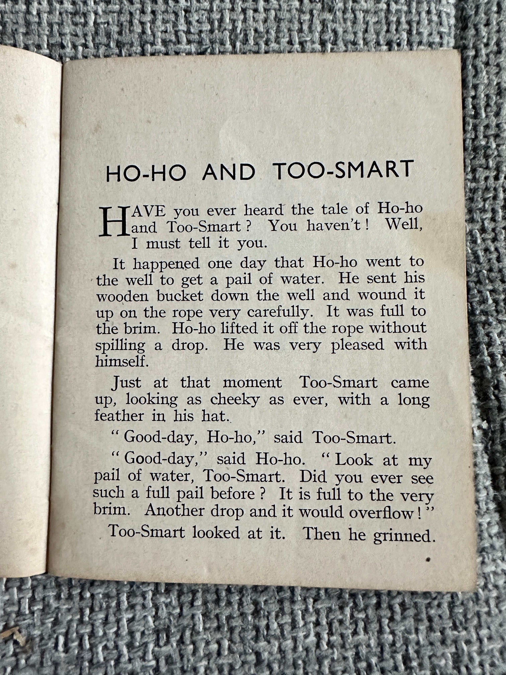 1943 Enid Blyton’s Little Books No. 4 Ho Ho & Too Smart (Alfred Kerr Illust) Evans Brothers