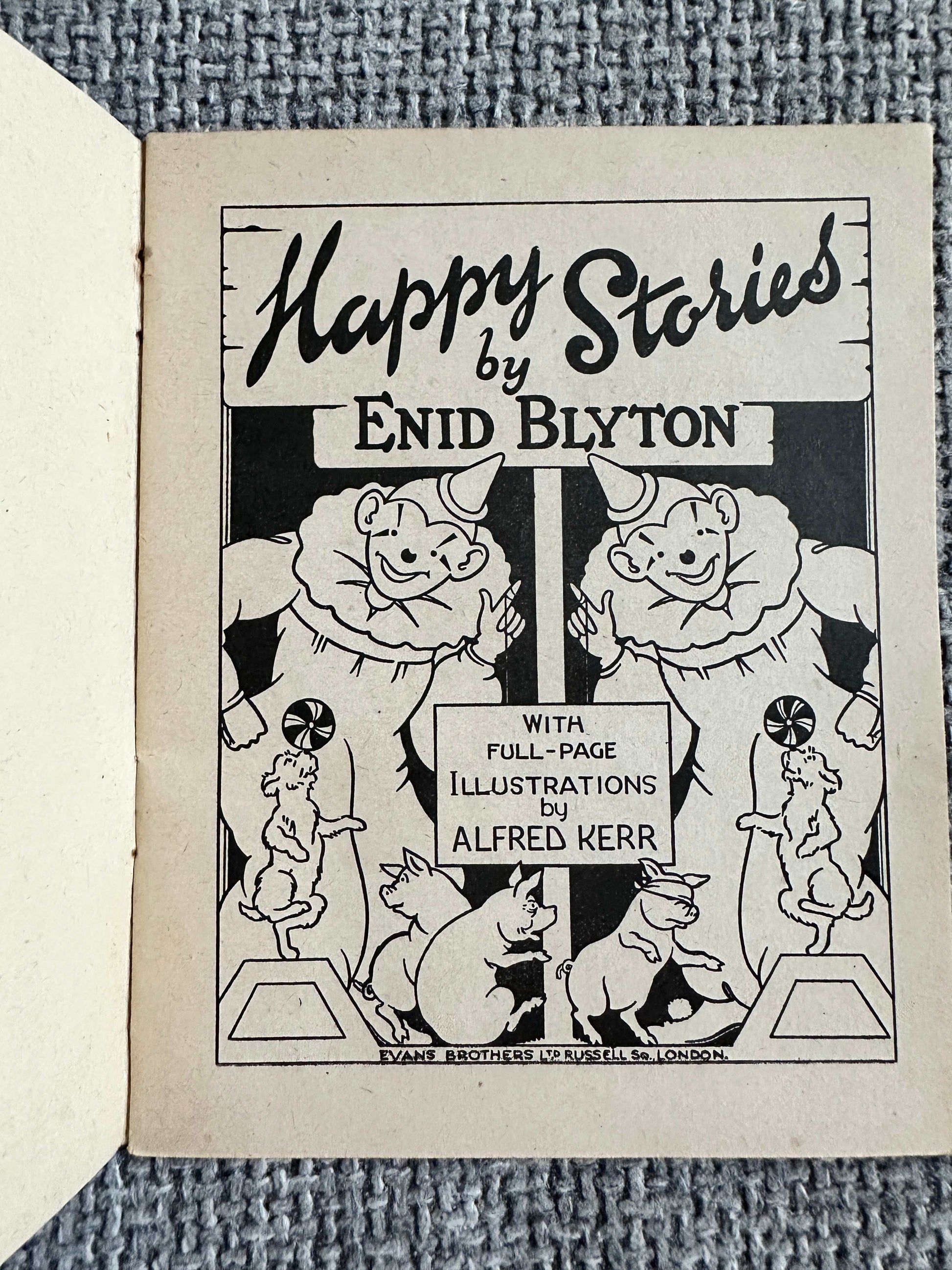 1943 Enid Blyton’s Little Books No. 6 - Happy Stories (Alfred Kerr Illust) Evans Brothers
