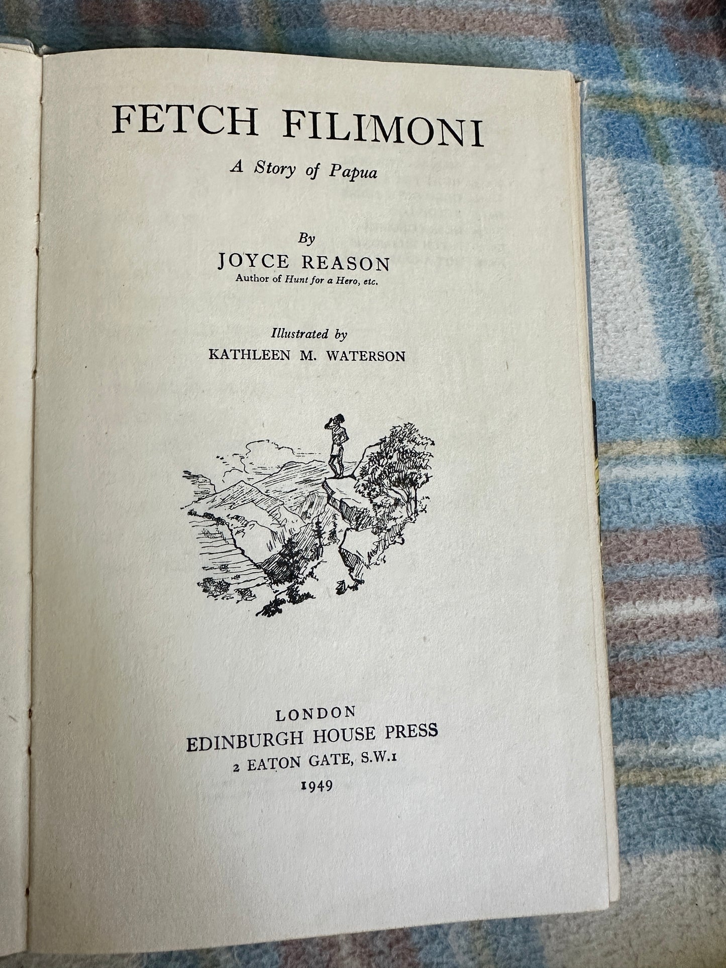 1949 Fetch Filimoni(A Story Of Papua)Joyce Reason(Kathleen M. Waterson illustration)Edinburgh House Press