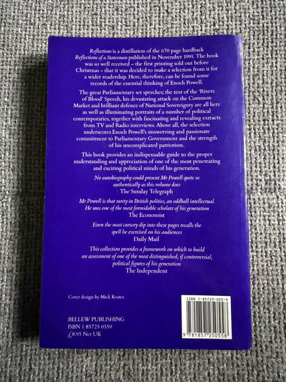 1992 Reflections Selected Writings & Speeches of Enoch Powell edited by Rex Collings (Bellew Publishing)