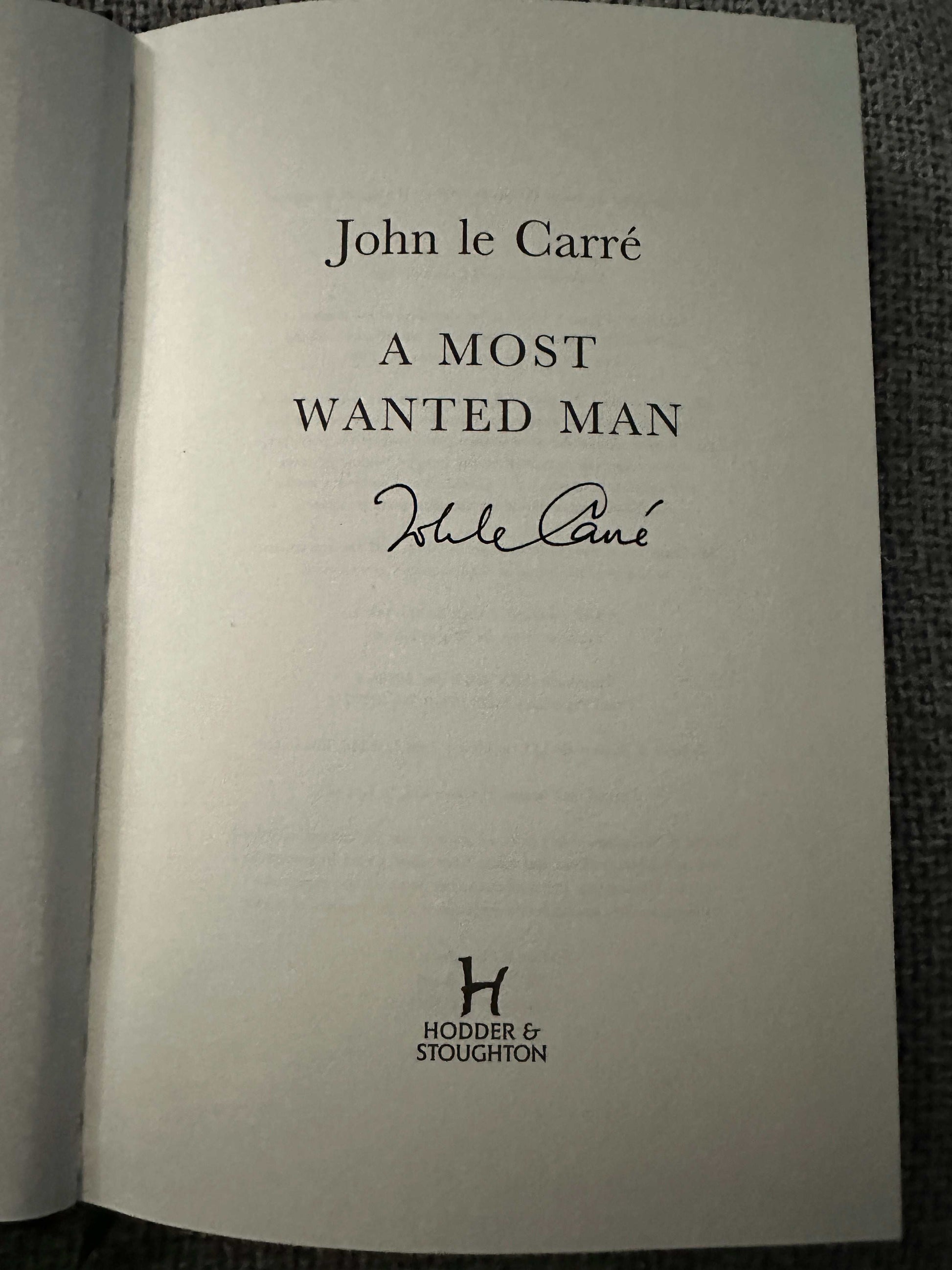 2008*Signed 1st* A Most Wanted Man - John Le Carré (Hodder & Stoughton)